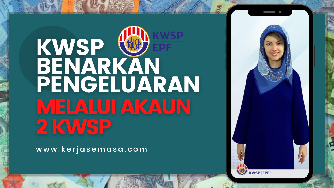 TERKINI : KWSP Benarkan Pengeluaran Simpanan Melalui Akaun 2 TERKINI : KWSP Benarkan Pengeluaran Simpanan Melalui Akaun 2